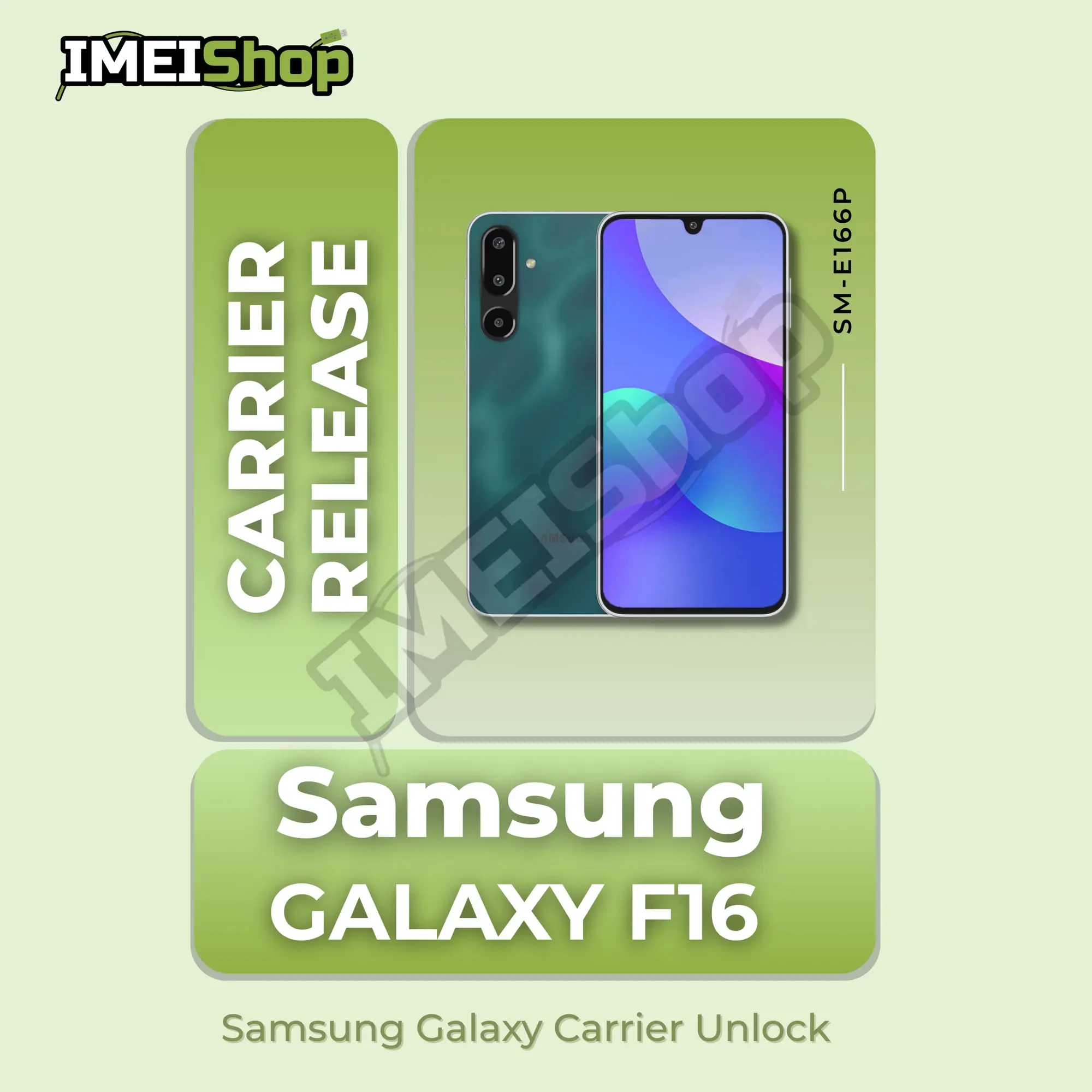 Samsung Galaxy F16 5G (SM-E166P)  – Worldwide SIM Unlock Service (All Carriers)